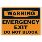 Warning Emergency Exit, Do Not Block Sign