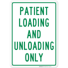 Patient Loading And Unloading Only Sign