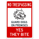 No Trespassing, Guard Dogs, Yes They Bite Sign