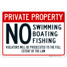 Private Property, No Swimming, Boating Fishing Sign