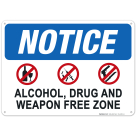 Notice Alcohol, Drug And Weapon Free Zone Sign