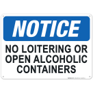 Notice No Loitering Or Open Alcoholic Containers Sign