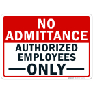 No Admittance, Authorized Employees Only Sign