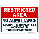 Restricted Area Except To Employees Working In This Department Sign
