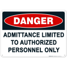 Danger Admittance Limited Sign