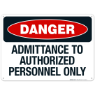 Danger Admittance To Authorized Personnel Only Sign
