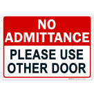 No Admittance Please Use Other Door Sign
