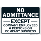 No Admittance Except Company Employeed Sign