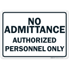 No Admittance Authorized Personnel Only Sign