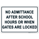 No Admittance After School Hours Sign