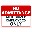 No Admittance Authorized Employees Only Sign