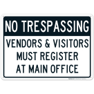 No Trespassing Must Register At Main Office Sign