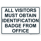 All Visitors Must Obtain Identification Badge Sign