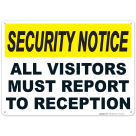 Security Notice Must Report To Reception Sign