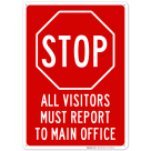Stop Must Report To Main Office Sign