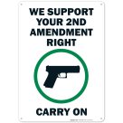 We Support Your 2Nd Amendment Right Carry On Sign