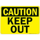 Caution Keep Out Sign