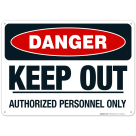 Danger Keep Out Authorized Personnel Only Sign