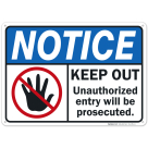 Notice Unauthorized Entry Will Be Prosecuted Sign