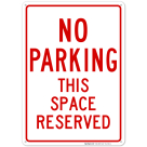 No Parking This Space Reserved Plain Sign