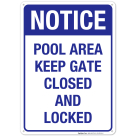Pool Area Sign, Keep Gate Closed and Locked Sign, Pool Sign