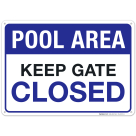 Pool Area Keep Gate Closed Pool Sign