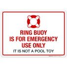 Ring Buoy is for Emergency Use Only, It is Not A Toy Sign