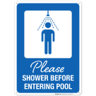 Please Shower Before Entering Pool Sign, Pool Sign