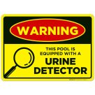 Funny Pool Sign, This Pool is Equipped with A Urine Detector Sign