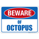 Beware of Octopus Sign, Pool Sign