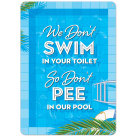 We Don't Swim in Toilet Don't Pee in Our Pool Sign, Funny Pool Sign