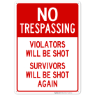 Violators Will Be Shot Sign, No Trespassing Sign