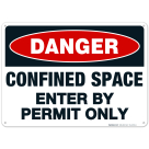 Danger Confined Space Sign, Enter by Permit Only Sign