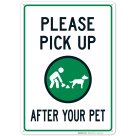 Clean Up After Your Dog Sign, Please Pick Up After Your Pet Sign