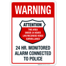 Video Surveillance Sign, Alarm Connected to Police Sign