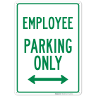 Employee Parking Only Sign, (SI-42168)