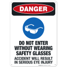 Do Not Enter Without Wearing Safety Glasses Sign, OSHA Danger Sign