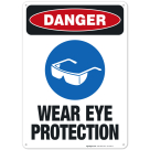 Wear Eye Protection Sign, OSHA Danger Sign