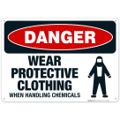 Wear Protective Clothing When Handling Chemicals Sign, OSHA Danger Sign