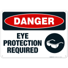 Eye Protection Required Sign, OSHA Danger Sign