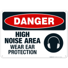 High Noise Area Wear Ear Protection Sign, OSHA Danger Sign