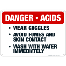 Acids Wear Goggles Avoid Fumes And Skin Contact Sign, OSHA Danger Sign