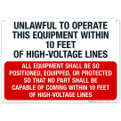Unlawful To Operate This Equipment Within 10 Feet Sign, OSHA Danger Sign