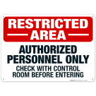 Restricted Area Authorized Only Check Sign, OSHA Danger Sign