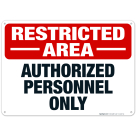 Restricted Area Authorized Personnel Only Sign, OSHA Danger Sign, (SI-4287)