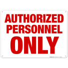 Authorized Personnel Only Sign, OSHA Danger Sign, (SI-4290)