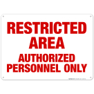Restricted Area Authorized Personnel Only Sign, OSHA Danger Sign, (SI-4293)