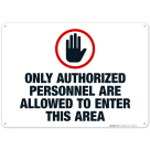 Only Authorized Personnel Are Allowed To Enter This Area Sign, OSHA Danger Sign