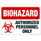 Biohazard Authorized Personnel Only Sign, OSHA Danger Sign