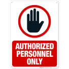 Authorized Personnel Only Sign, OSHA Danger Sign, (SI-4306)